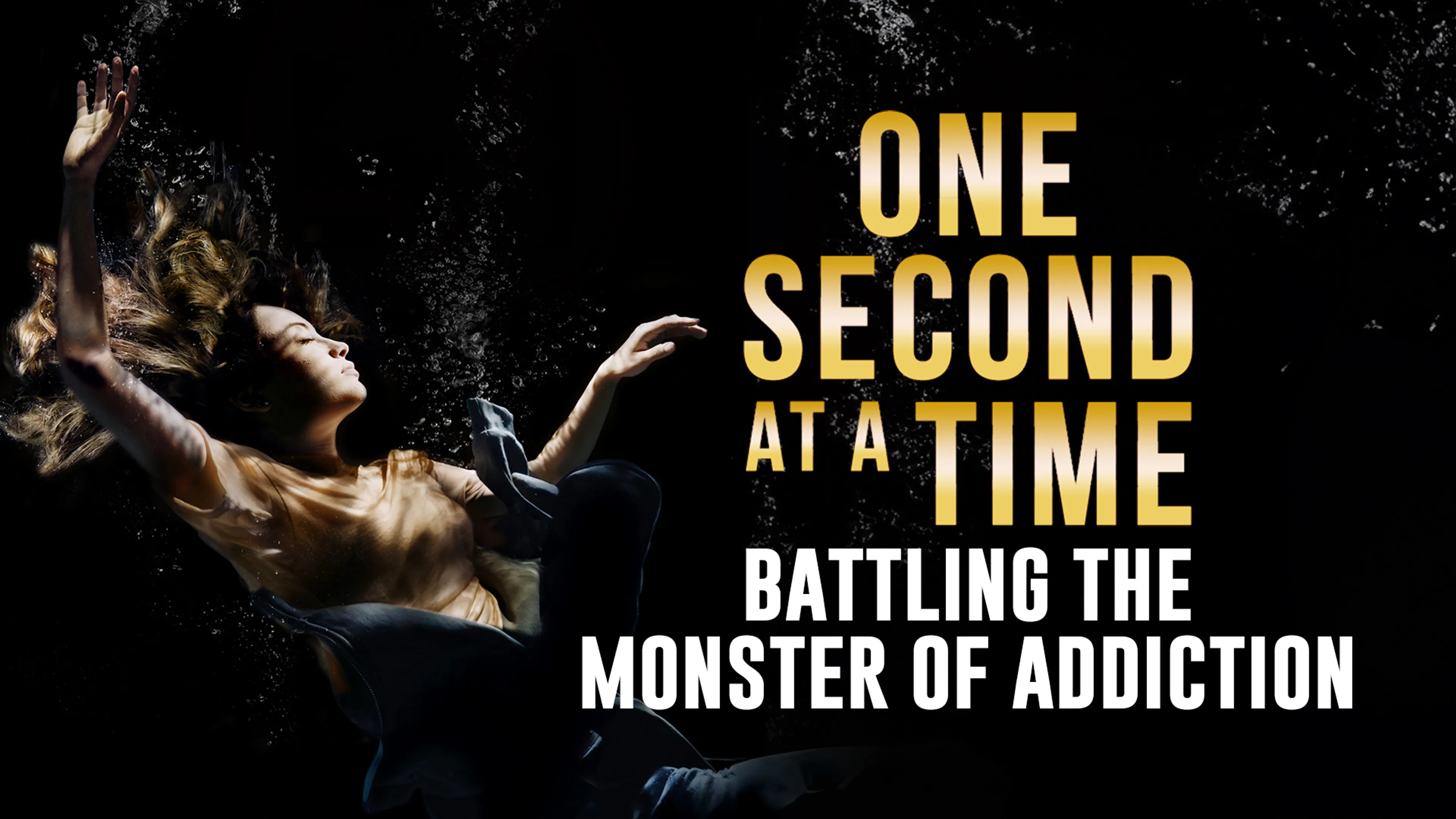 One Second At A Time: Battling The Monster Of Addiction poster